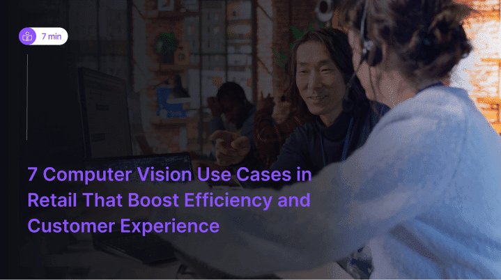 7 Computer Vision Use Cases in Retail