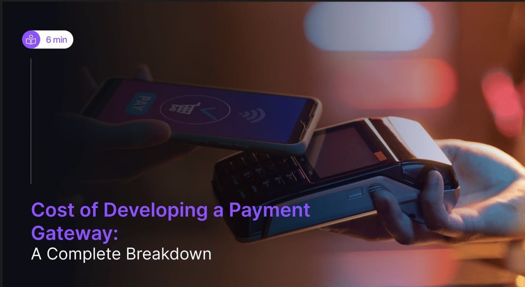 Cost of Developing a Payment Gateway in 2026