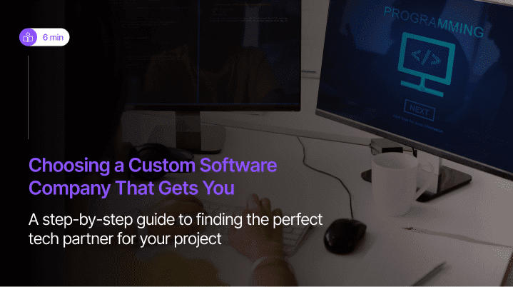 How to Choose a Custom Software Development Company?