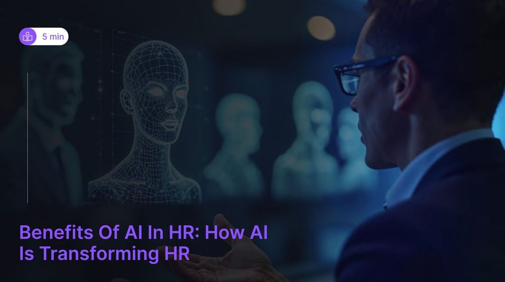 7 Benefits of AI in HR: How AI Is Transforming HR