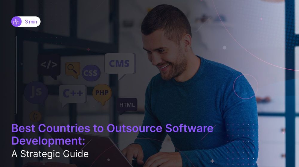 6 Best Countries to Outsource Software Development​ in 2026