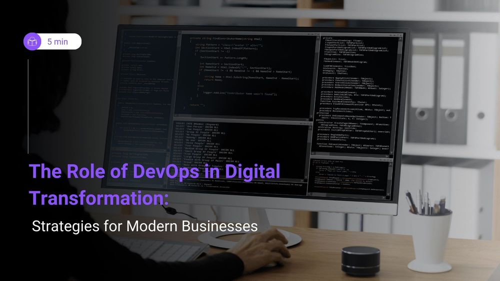 The Role of DevOps in Digital Transformation: Strategies for Modern Businesses