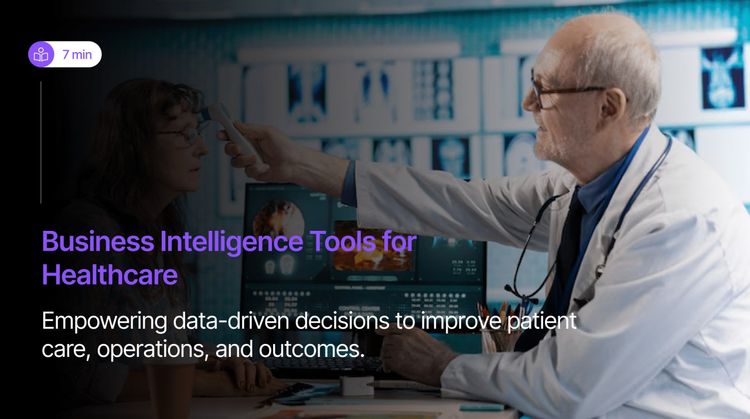 7 Top Business Intelligence Tools for Healthcare in 2026