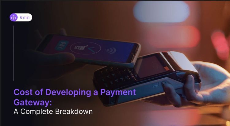 Cost of Developing a Payment Gateway in 2026