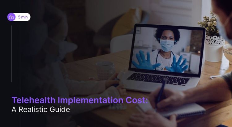 Cost of Telehealth Implementation in 2026