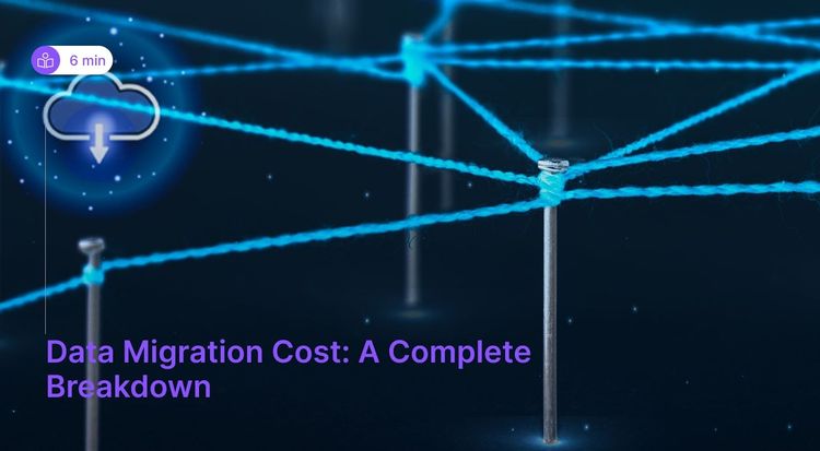 Data Migration Cost in 2026: A Complete Breakdown