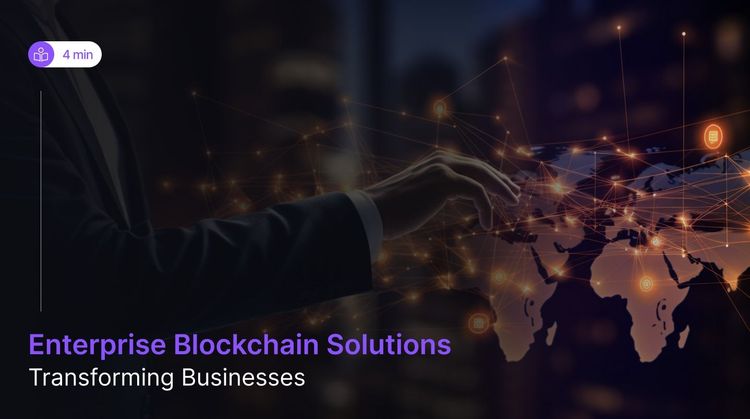 Enterprise Blockchain Solutions: Transforming Businesses