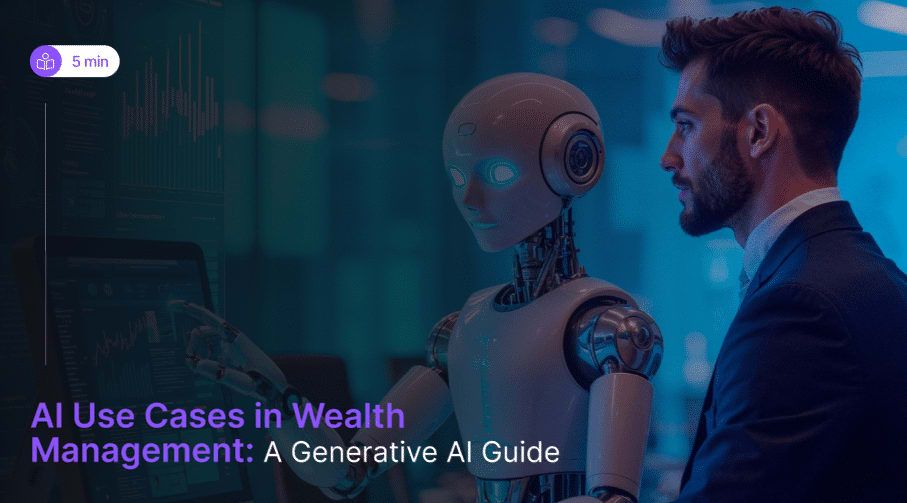 Top 7 Wealth Management AI Use Cases